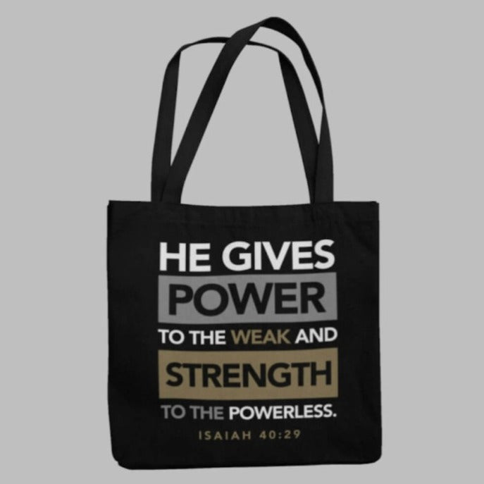 He Gives Power & Strength Tote Bag | Grace & Fire Designz