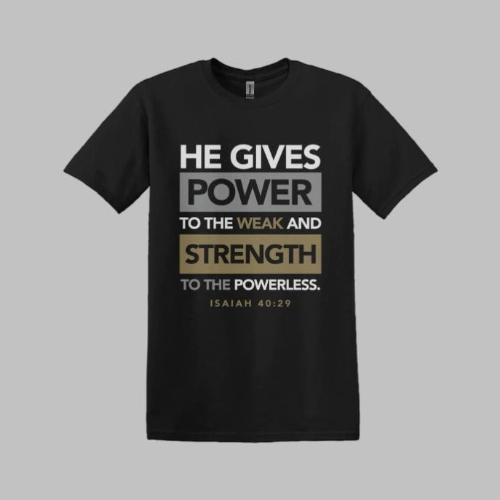 He Gives Power & Strength Unisex T-Shirt - Black | Grace & Fire Designz